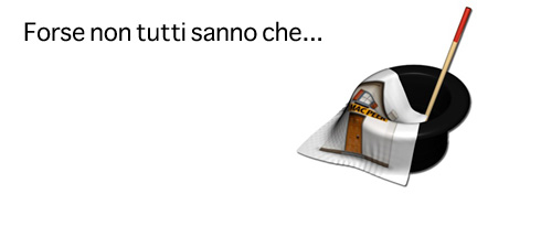Forse non tutti sanno che…
